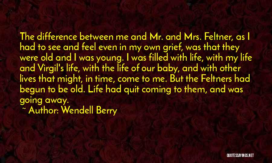 Life With Baby Quotes By Wendell Berry