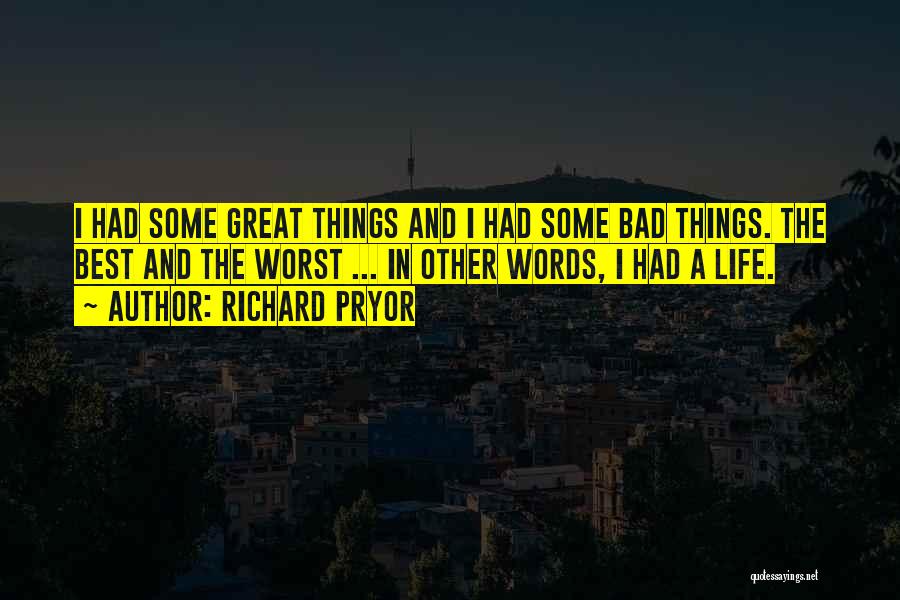 Life With Bad Words Quotes By Richard Pryor
