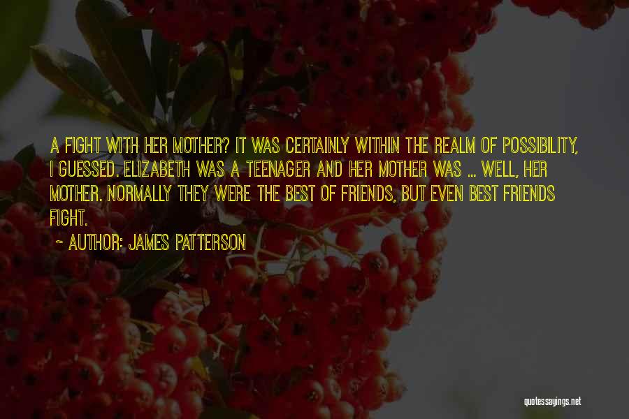 Life With Best Friends Quotes By James Patterson