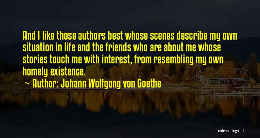Life With Best Friends Quotes By Johann Wolfgang Von Goethe