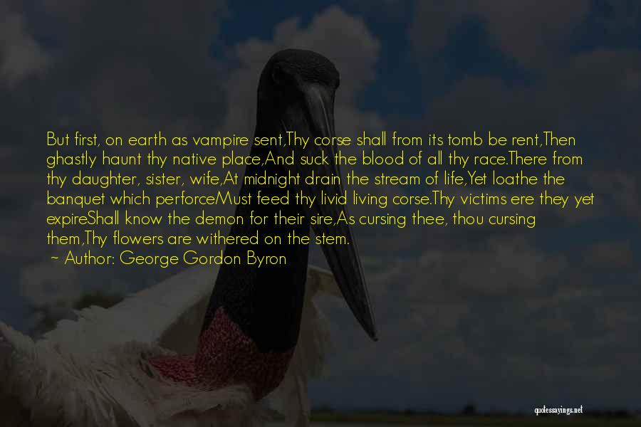 Life With Cursing Quotes By George Gordon Byron