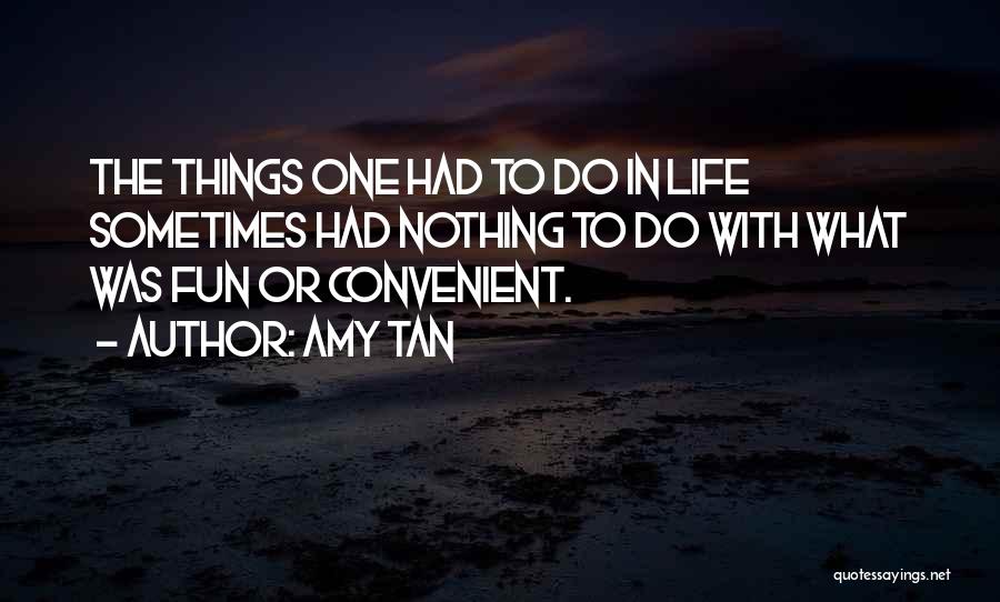 Life With Fun Quotes By Amy Tan