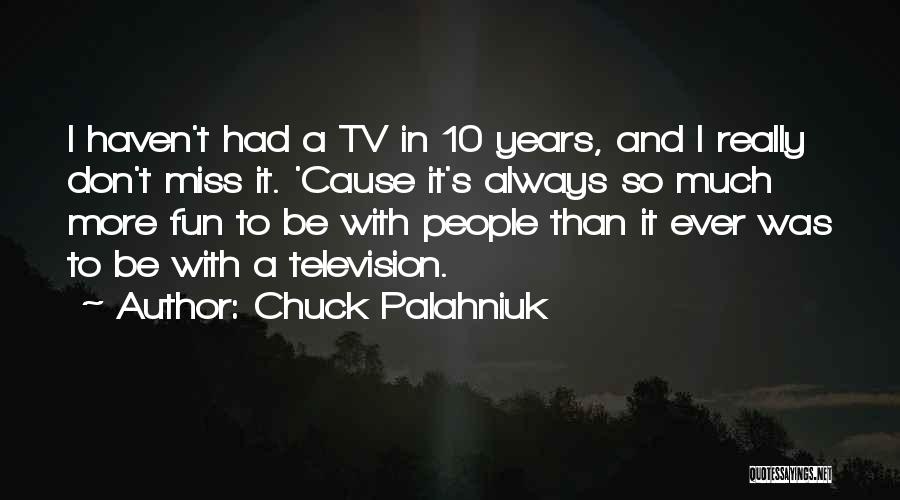 Life With Fun Quotes By Chuck Palahniuk