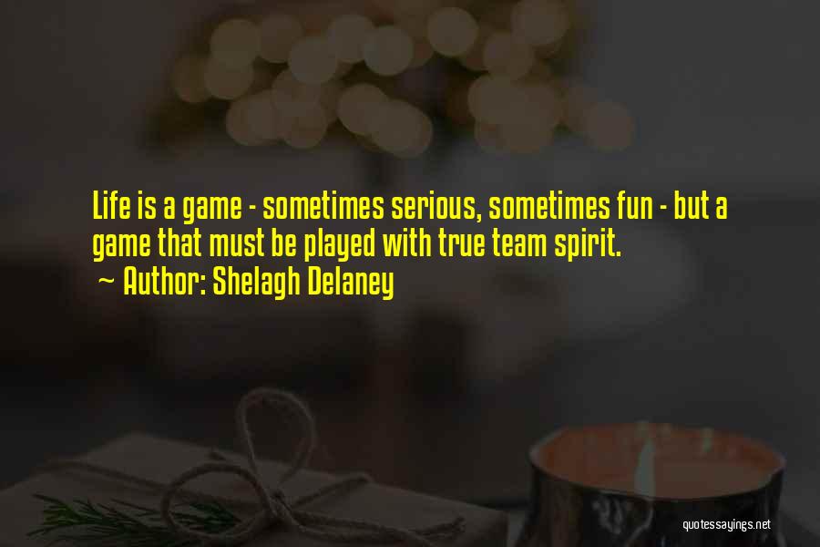 Life With Fun Quotes By Shelagh Delaney