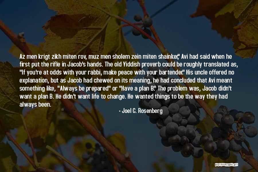 Life With Its Meaning Quotes By Joel C. Rosenberg Life With Its Meaning Quotes By Joel C. Rosenberg