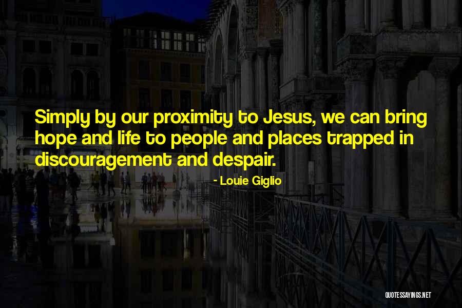 Life With Louie Quotes By Louie Giglio