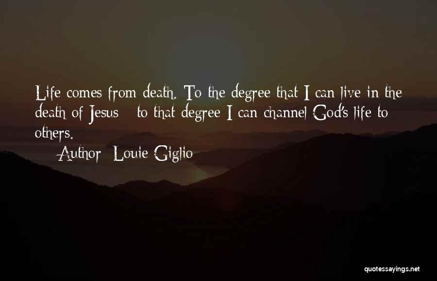 Life With Louie Quotes By Louie Giglio