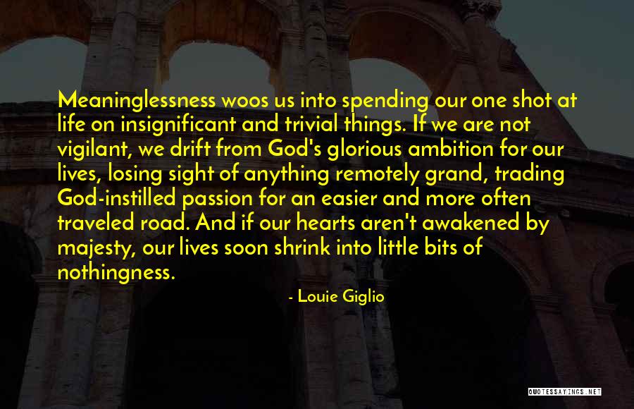 Life With Louie Quotes By Louie Giglio