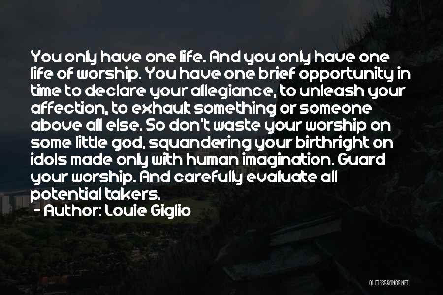 Life With Louie Quotes By Louie Giglio