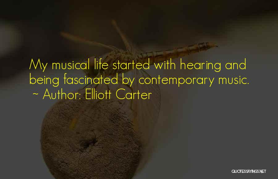 Life With Music Quotes By Elliott Carter