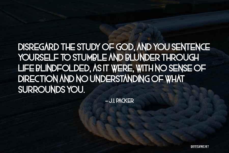 Life With No Direction Quotes By J.I. Packer Life With No Direction Quotes By J.I. Packer