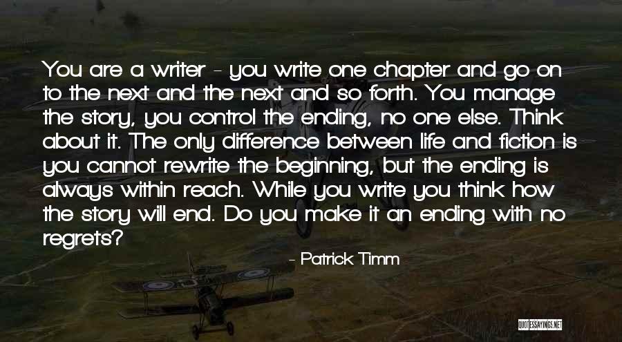 Life With No Regrets Quotes By Patrick Timm Life With No Regrets Quotes By Patrick Timm