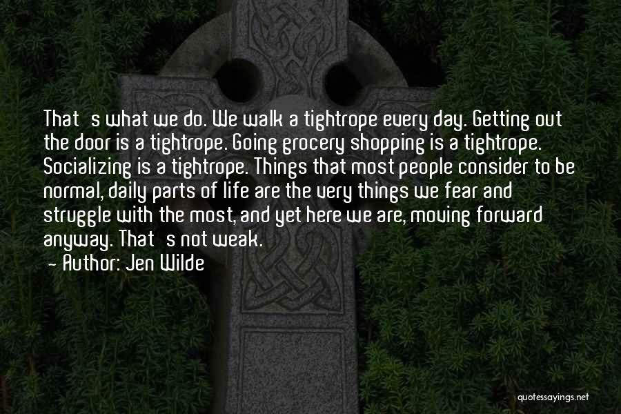 Life With Struggle Quotes By Jen Wilde
