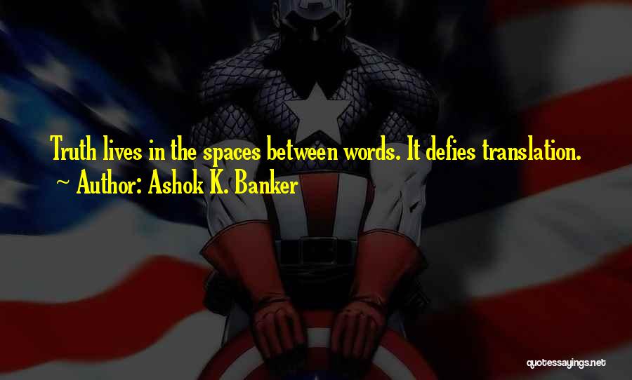 Life With Translation Quotes By Ashok K. Banker