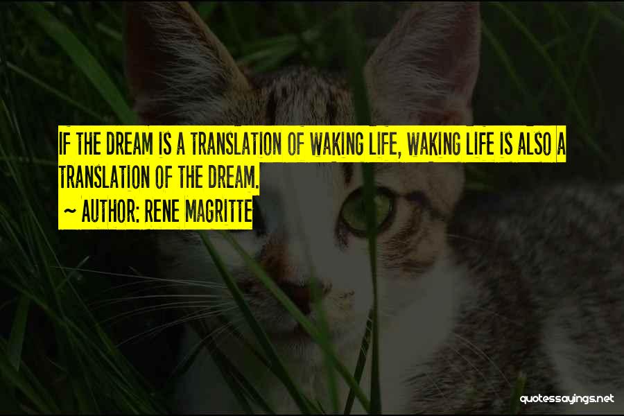 Life With Translation Quotes By Rene Magritte