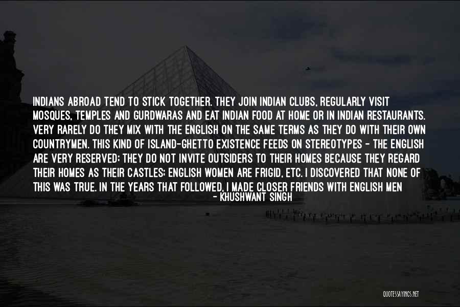 Life With True Friends Quotes By Khushwant Singh Life With True Friends Quotes By Khushwant Singh