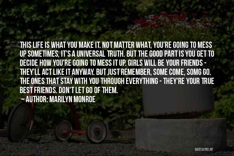 Life With True Friends Quotes By Marilyn Monroe