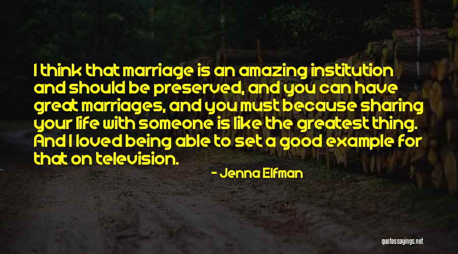 Life With You Is Amazing Quotes By Jenna Elfman Life With You Is Amazing Quotes By Jenna Elfman