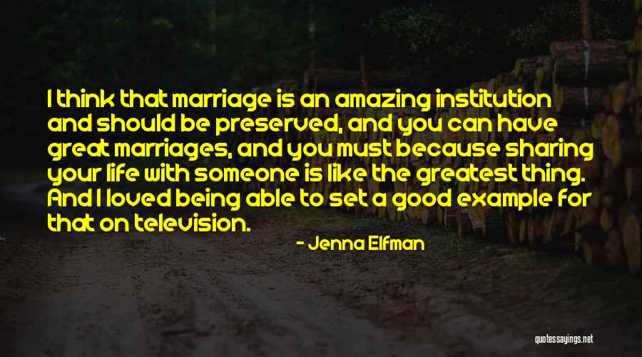 Life With You Is Amazing Quotes By Jenna Elfman