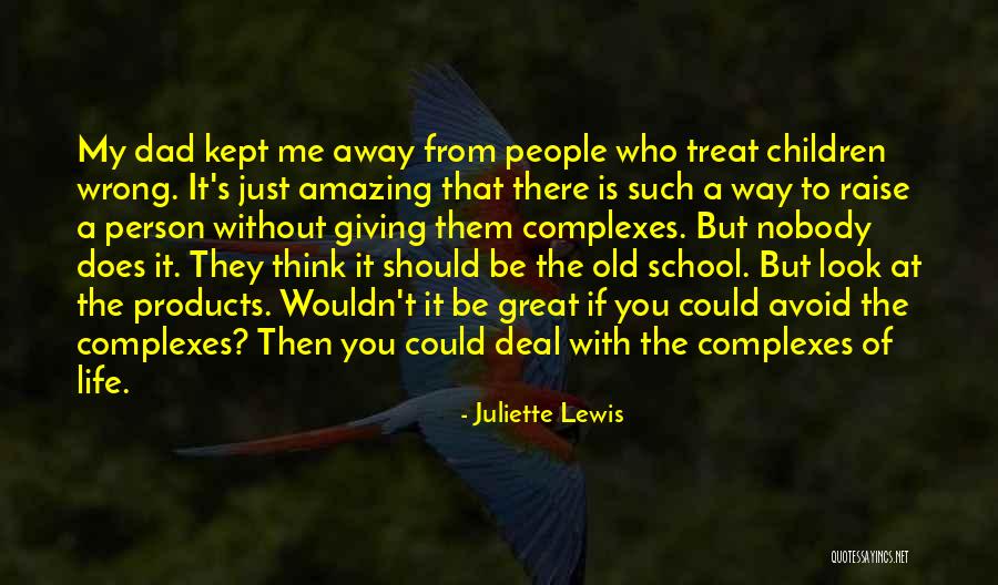 Life With You Is Amazing Quotes By Juliette Lewis Life With You Is Amazing Quotes By Juliette Lewis