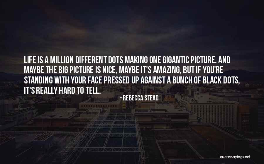 Life With You Is Amazing Quotes By Rebecca Stead Life With You Is Amazing Quotes By Rebecca Stead