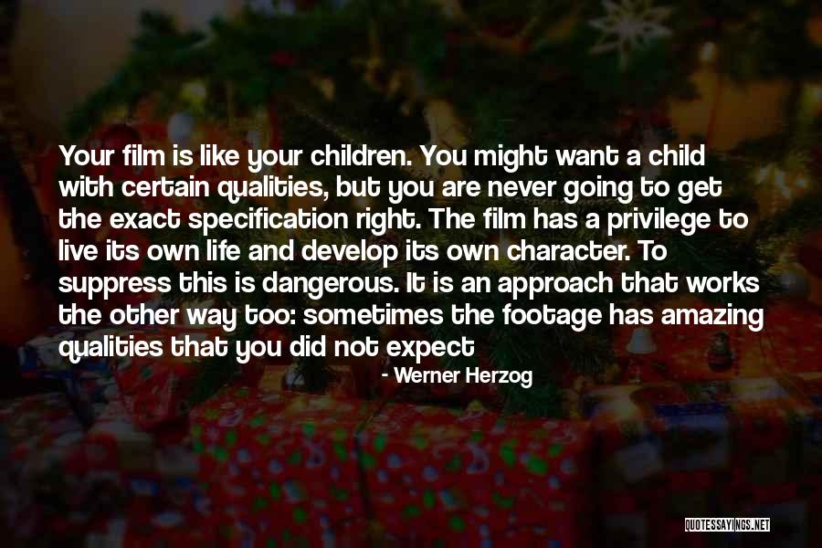 Life With You Is Amazing Quotes By Werner Herzog Life With You Is Amazing Quotes By Werner Herzog
