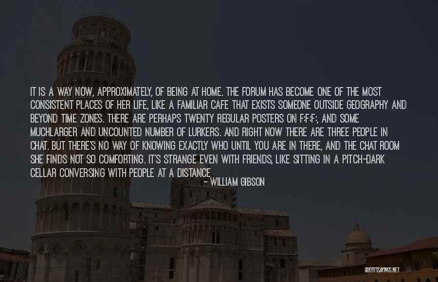 Life With You Is Like Quotes By William Gibson Life With You Is Like Quotes By William Gibson