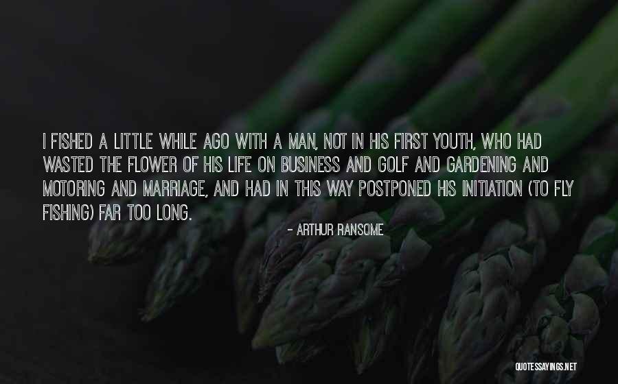 Life With Youth Quotes By Arthur Ransome Life With Youth Quotes By Arthur Ransome