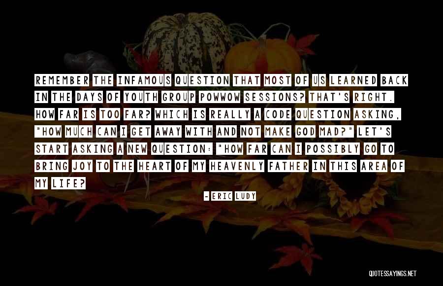 Life With Youth Quotes By Eric Ludy Life With Youth Quotes By Eric Ludy