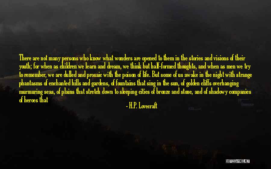 Life With Youth Quotes By H.P. Lovecraft Life With Youth Quotes By H.P. Lovecraft