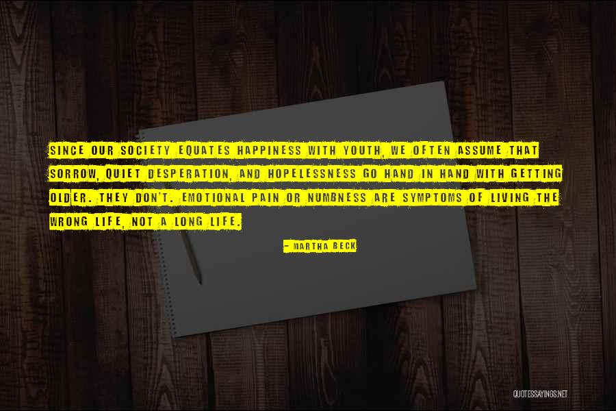 Life With Youth Quotes By Martha Beck Life With Youth Quotes By Martha Beck