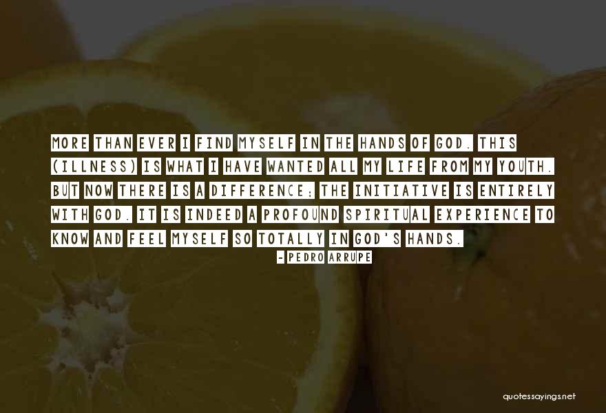 Life With Youth Quotes By Pedro Arrupe Life With Youth Quotes By Pedro Arrupe