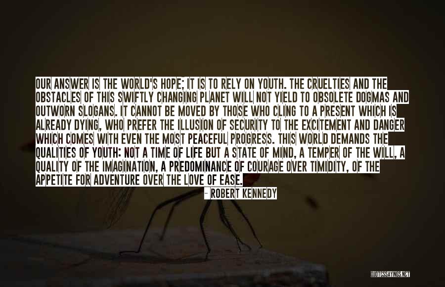 Life With Youth Quotes By Robert Kennedy Life With Youth Quotes By Robert Kennedy
