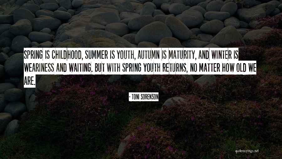 Life With Youth Quotes By Toni Sorenson Life With Youth Quotes By Toni Sorenson