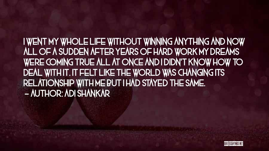 Life Without A Dream Quotes By Adi Shankar