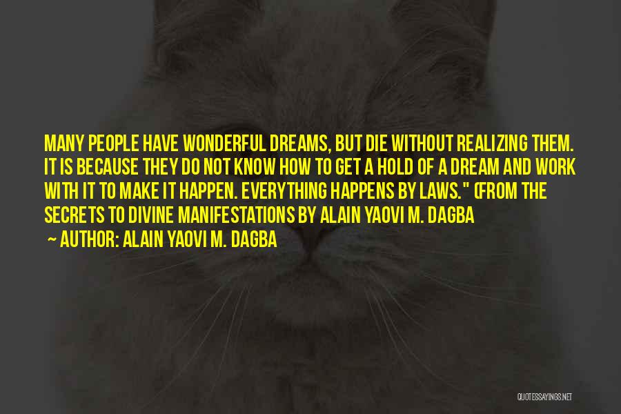Life Without A Dream Quotes By Alain Yaovi M. Dagba