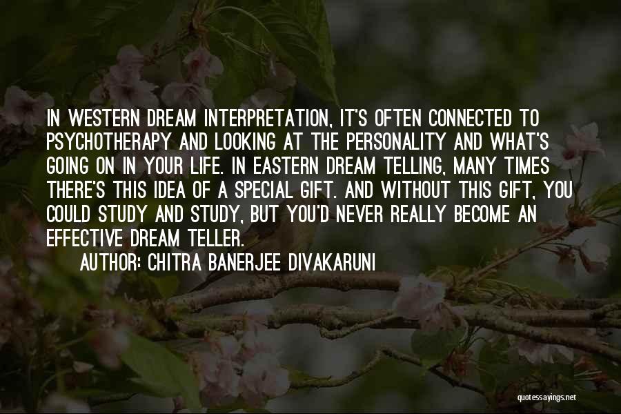 Life Without A Dream Quotes By Chitra Banerjee Divakaruni