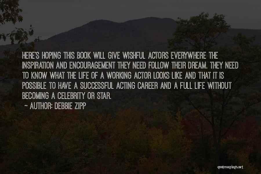 Life Without A Dream Quotes By Debbie Zipp