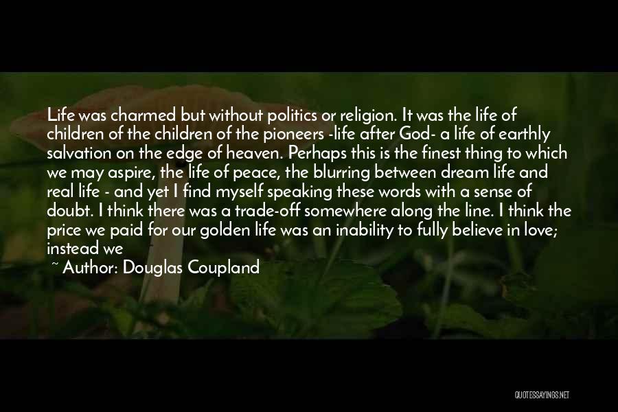 Life Without A Dream Quotes By Douglas Coupland