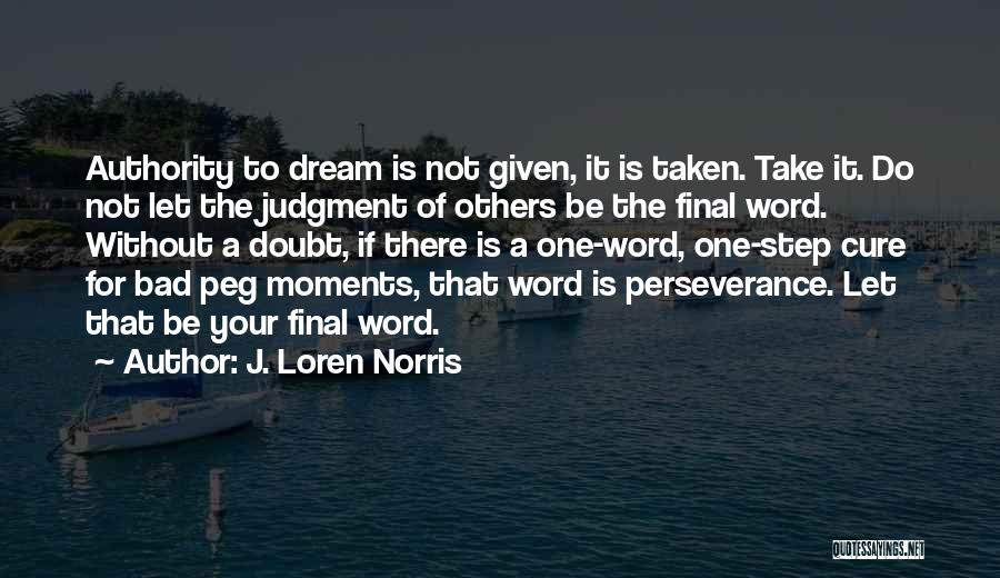 Life Without A Dream Quotes By J. Loren Norris