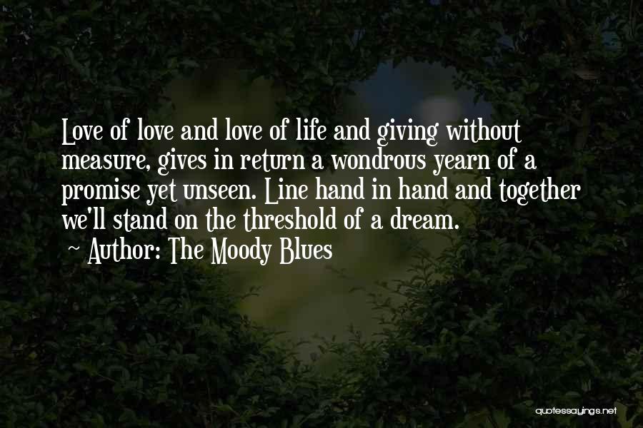 Life Without A Dream Quotes By The Moody Blues