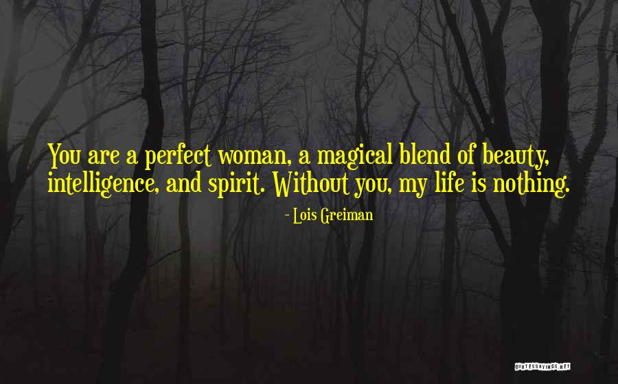 Life Without A Woman Quotes By Lois Greiman Life Without A Woman Quotes By Lois Greiman