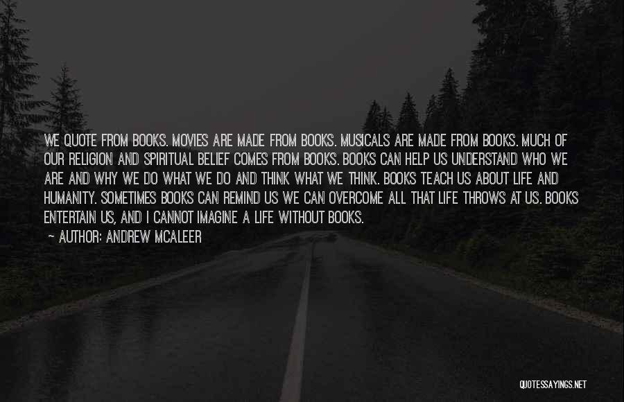 Life Without Books Quotes By Andrew McAleer