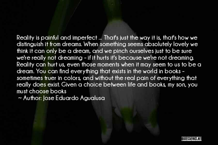 Life Without Books Quotes By Jose Eduardo Agualusa