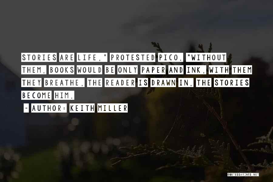 Life Without Books Quotes By Keith Miller