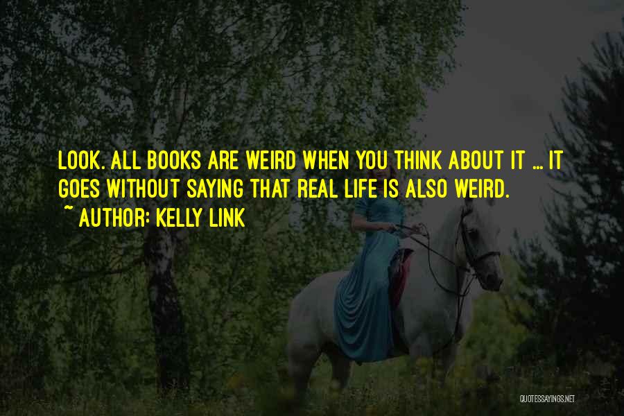 Life Without Books Quotes By Kelly Link