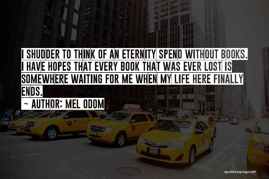 Life Without Books Quotes By Mel Odom