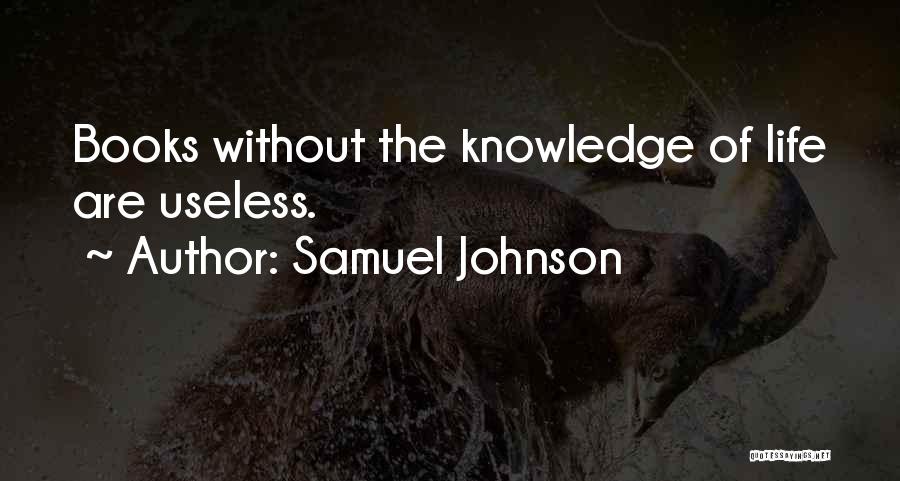 Life Without Books Quotes By Samuel Johnson