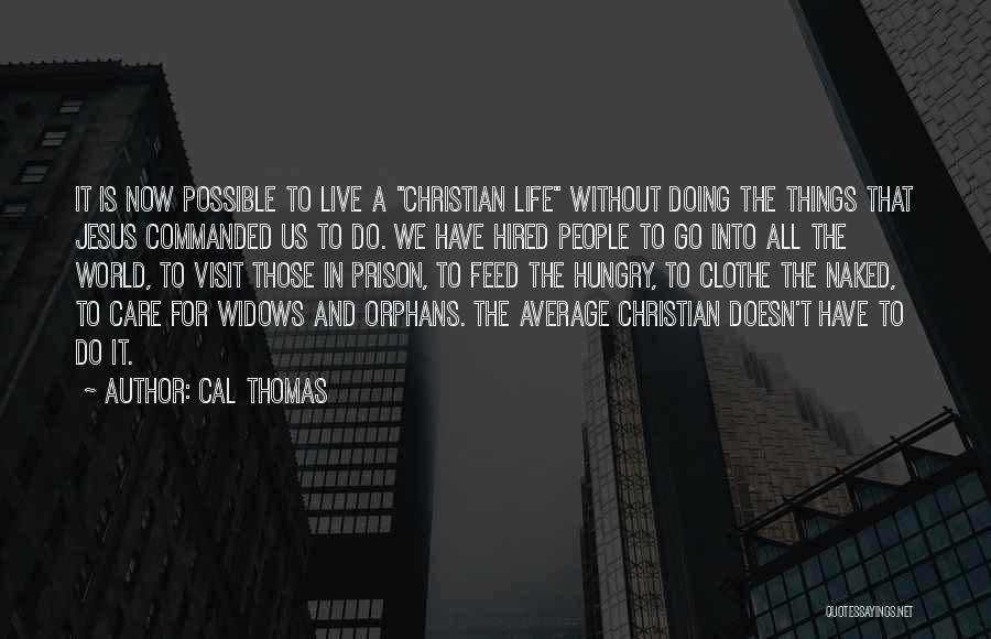 Life Without Care Quotes By Cal Thomas