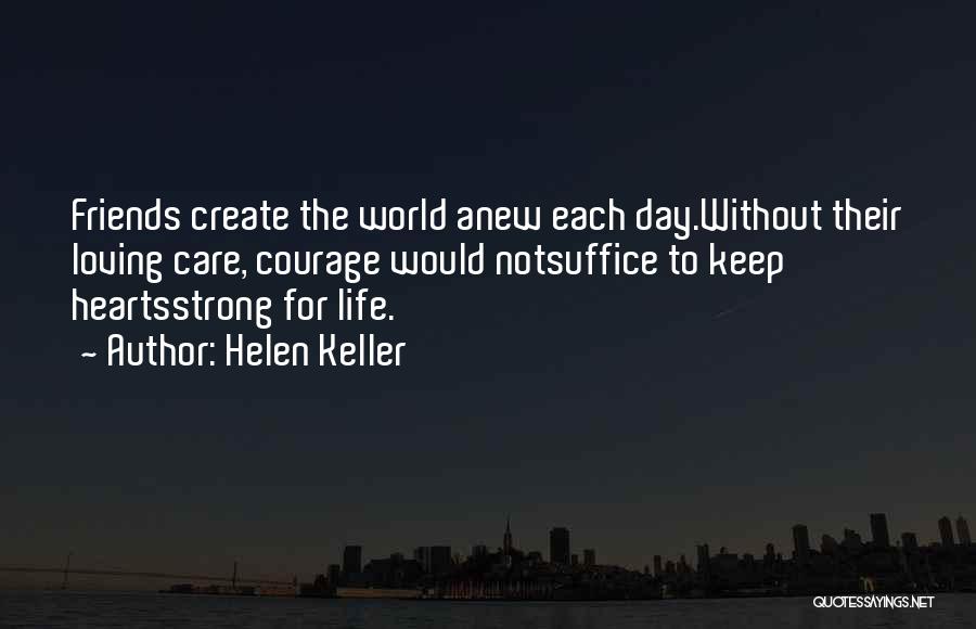 Life Without Care Quotes By Helen Keller